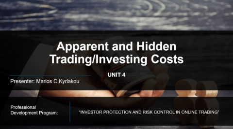 PART 4 – APPARENT AND HIDDEN TRADING/INVESTING COSTS